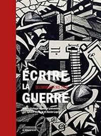 Couverture du livre Écrire la guerre - Sylvain Venayre