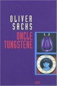 Oliver Sacks - Oncle Tungstène