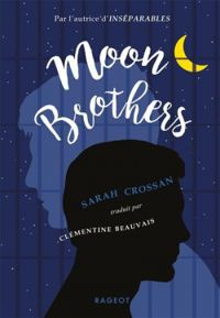 Couverture du livre Moon brothers - Sarah Crossan