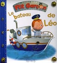 Emilie Beaumont - P'tit garçon : Le bateau de Léo