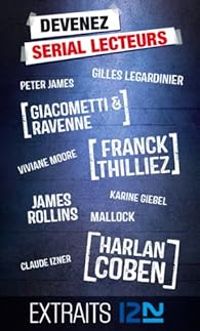 Harlan Coben - James Clemens - Viviane Moore -  Mallock - Peter James - Gilles Legardinier - Claude Izner - Jacques Ravenne - Franck Thilliez - Ric Giacometti - Karine Giebel - Serial Lecteurs 2014