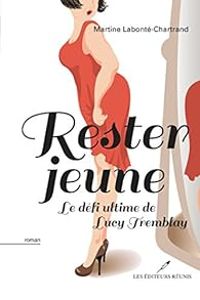 Martine Labonte Chartrand - Rester jeune