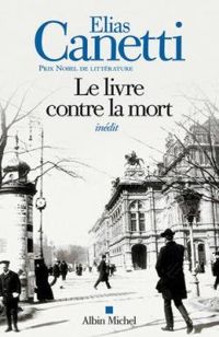 Elias Canetti - Le livre contre la mort