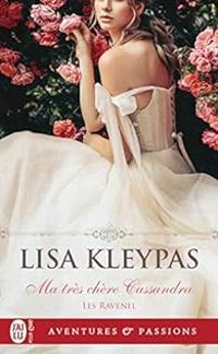 Lisa Kleypas - Ma très chère Cassandra