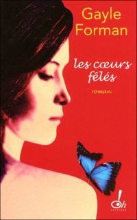 Couverture du livre Les coeurs fêlés - Gayle Forman