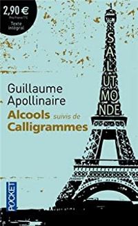 Couverture du livre Alcools - Calligrammes - Guillaume Apollinaire