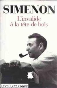 Georges Simenon - L'invalide à la tête de bois