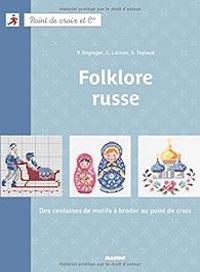 Couverture du livre Folklore Russe - Corinne Lacroix - Veronique Enginger - Sylvie Teytaud