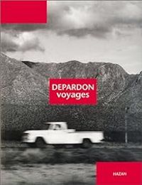 Raymond Depardon - Depardon : Voyages