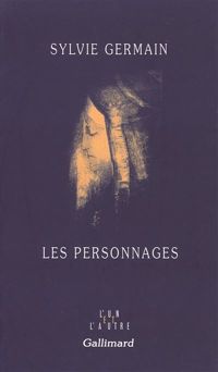 Couverture du livre Les Personnages - Sylvie Germain