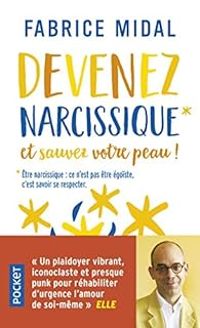 Couverture du livre Devenez narcissique et sauvez votre peau ! - Fabrice Midal