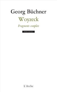 Georg Büchner - Woyzeck, fragments complets