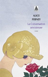 Alice Ferney - Conversation Amoureuse (la) Bab N°567