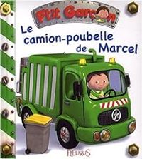 Couverture du livre P'tit garçon : Le camion-poubelle de Marcel - Emilie Beaumont - Alexis Nesme