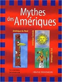 Helene Montardre - Mythes des Amériques