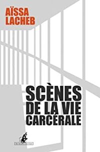 Aissa Lacheb - Scènes de la vie carcérale