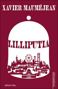 Couverture du livre Lilliputia - Xavier Maumejean