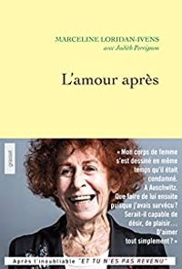 Couverture du livre L'amour après - Judith Perrignon - Marceline Loridan Ivens