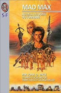 Joan D Vinge - Mad Max au delà du dôme du tonnerre