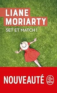 Couverture du livre Set et match ! - Liane Moriarty