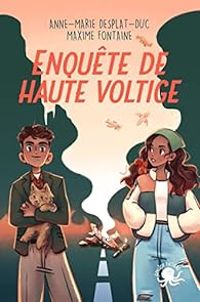 Couverture du livre Enquête de haute voltige - Anne Marie Desplat Duc - Maxime Fontaine