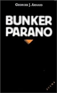 Georges Jean Arnaud - Bunker parano