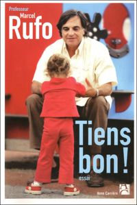 Marcel Rufo - Tiens bon !