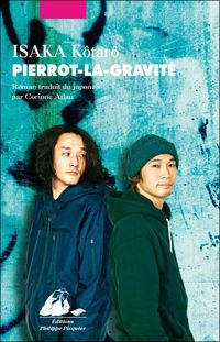 Couverture du livre Pierrot-la-gravité - Kotaro Isaka