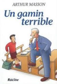 Arthur Masson - Un gamin terrible