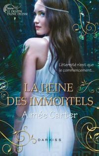 Aimée Carter - La reine des Immortels