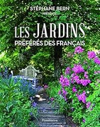 Stephane Bern - Les jardins préférés des Français