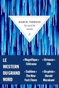 Couverture du livre AU NORD DU MONDE - Marcel Theroux