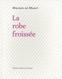 Couverture du livre La robe froissée - Maram Al Masri