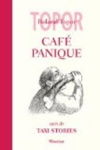 Couverture du livre Café Panique - Taxi Stories - Roland Topor