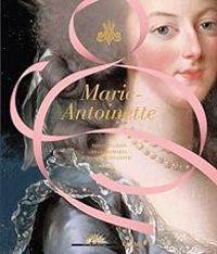 Couverture du livre Marie-Antoinette - Nicolas Milovanovic - Alexandre Maral - Helene Delalex