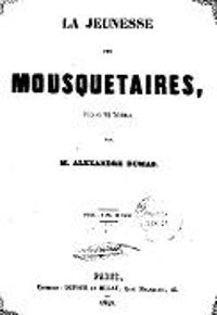 Alexandre Dumas - Auguste Maquet - Théâtre : La jeunesse des mousquetaires