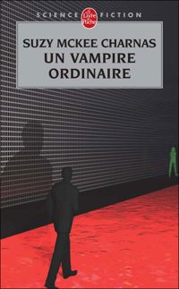 Suzy Mckee Charnas - Un vampire ordinaire