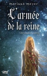 Marissa Meyer - Chroniques lunaires - livre 2,5 