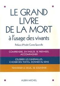 Couverture du livre Le grand livre de la mort à l'usage des vivants - Andre Comte Sponville