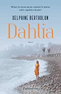 Delphine Bertholon - Dahlia