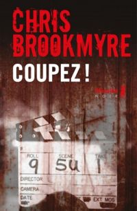 Christopher Brookmyre - Coupez !