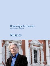 Couverture du livre Russies - Dominique Fernandez