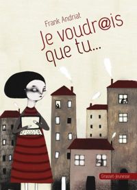 Couverture du livre Je voudrais que tu.... - Frank Andriat