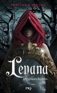 Couverture du livre Cinder : Levana - Marissa Meyer