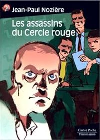 Jean Paul Noziere - Les Assassins du cercle rouge