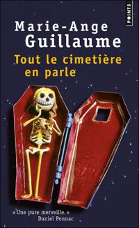 Marie-ange Guillaume - Tout le cimetière en parle