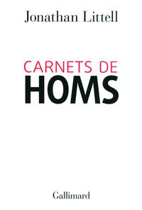 Jonathan Littell - Carnets de Homs