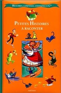 Couverture du livre Petites histoires à raconter - Natha Caputo - Sara Cone Bryant