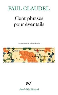 Paul Claudel - Cent phrases pour éventails