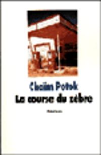 Couverture du livre La course du zèbre - Chaim Potok